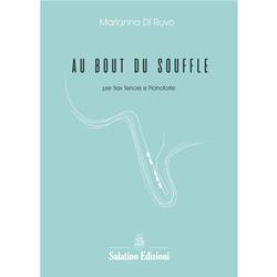 Au bout du souffle - per Sax Tenore e Pianoforte | Marianna Di Ruvo