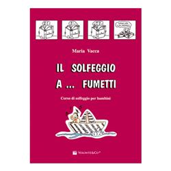 Il Solfeggio a... fumetti - Vol. 1 | Maria Vacca