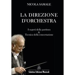 La direzione d'orchestra: I segreti della partitura & tecnica della concertazione | Nicola Samale