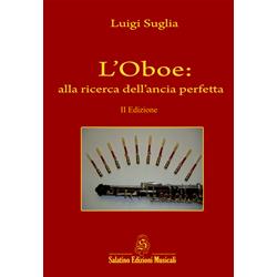 L'Oboe: alla ricerca dell'ancia perfetta (II Edizione) | Luigi Suglia