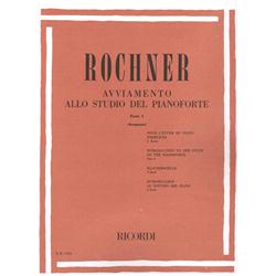 Avviamento allo studio del pianoforte - Parte I | Rochner O.