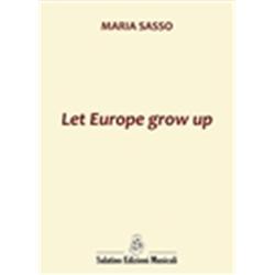 Let Europe Ggrow Up (partitura e parti) | Maria Sasso