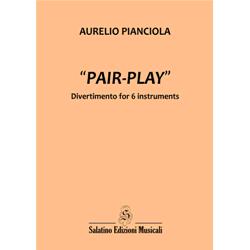 Pair-Play - Divertimento for 6 instruments | Aurelio Pianciola