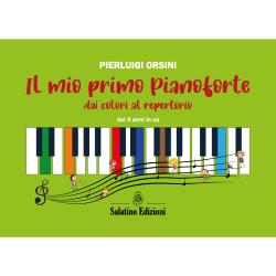 Il mio Primo Pianoforte - Dai colori al repertorio. Dai 4 anni in sù | Pierluigi Orsini