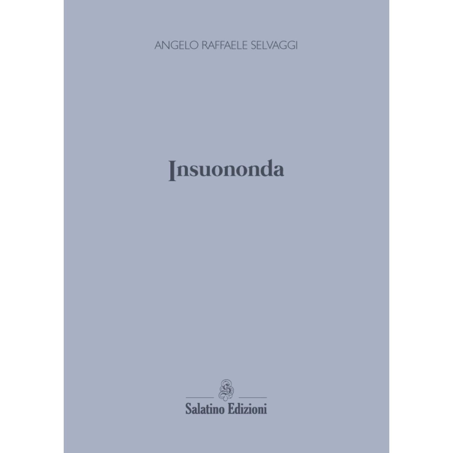 Insuononda | Angelo Raffaele Selvaggi