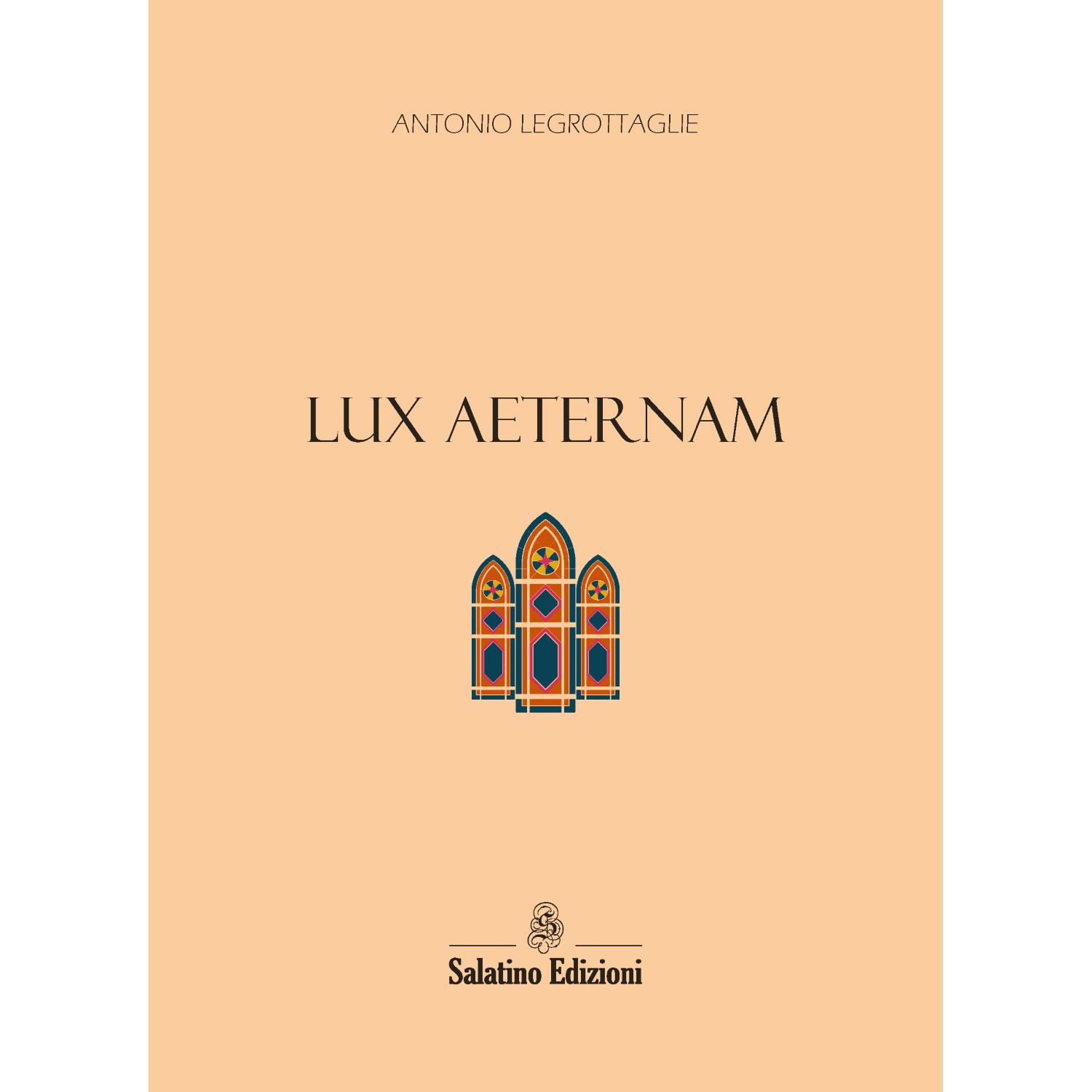 Lux Aeternam | Antonio Legrottaglie
